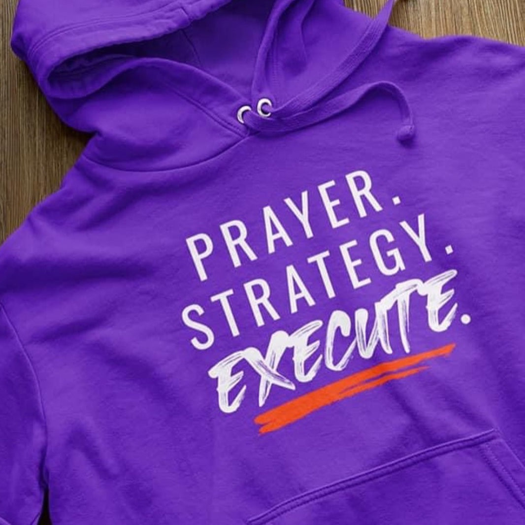 Prayer. Strategy. Execute. Hoodie -Grey